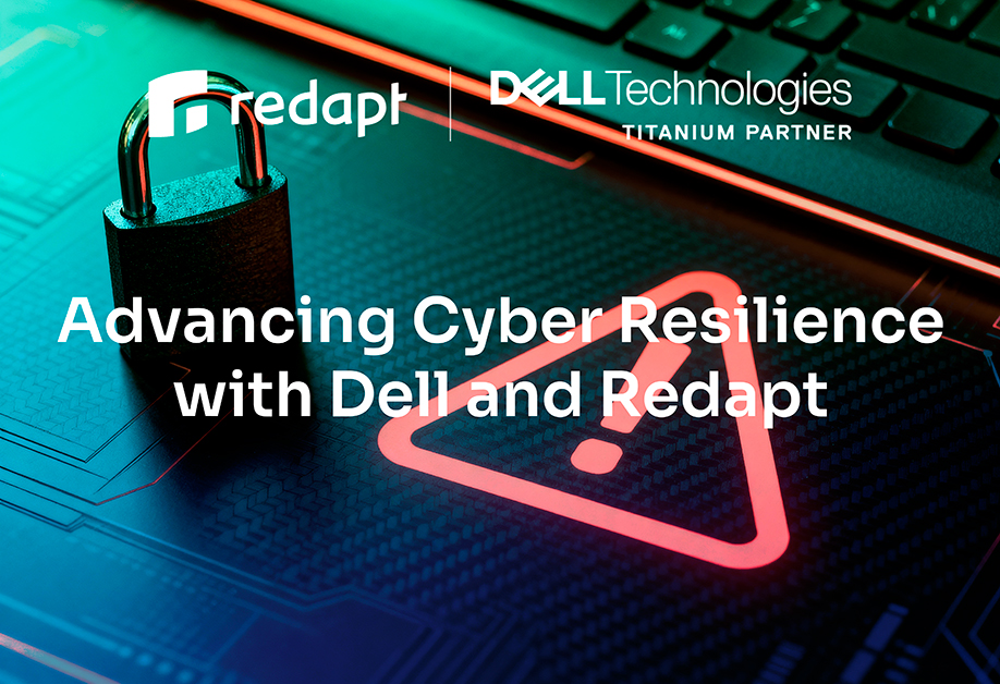 Advancing Cyber Resilience with Dell and Redapt
